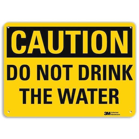 Caution, Do Not Drink The Water, 7 in x 10 in, Vertical Rectangle, Plastic, U4-1168-NP_10X7 MPN:U4-1168-NP_10X7
