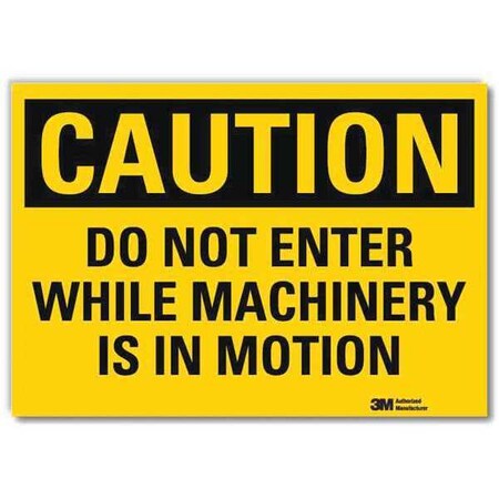 Caution, Do Not Enter While Machinery In Motion, 10 in W x 7 in H, Vertical Rectangle MPN:U4-1177-RD_10X7