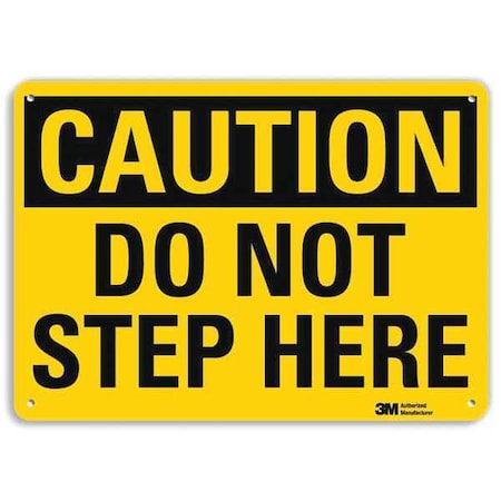 Caution, Do Not Step Here, 7 in x 10 in, Vertical Rectangle, Aluminum, U4-1204-RA_10X7 MPN:U4-1204-RA_10X7