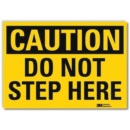 Caution, Do Not Step Here, 7 in x 10 in, Vertical Rectangle, Reflective Sheeting, U4-1204-RD_10X7 MPN:U4-1204-RD_10X7