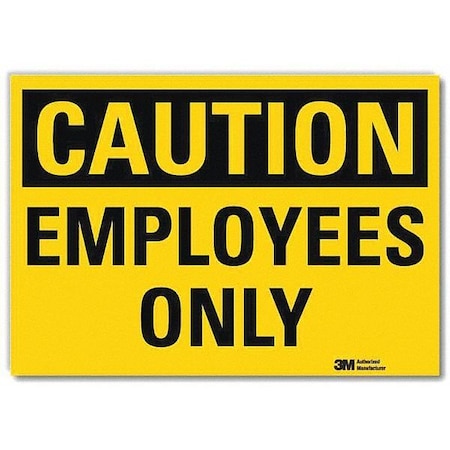 Caution, Employees Only, 7 in W x 5 in H, Horizontal Rectangle, Reflective Sheeting MPN:U4-1258-RD_7X5