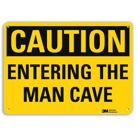 CAUTION, ENTERING THE MAN CAVE, 10 in x 14 in, Aluminum, U4-1260-NA_14x10 MPN:U4-1260-NA_14x10