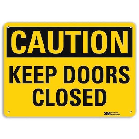Caution, Keep Doors Closed, 10 in W x 7 in H, Vertical Rectangle, Aluminum MPN:U4-1457-RA_10X7