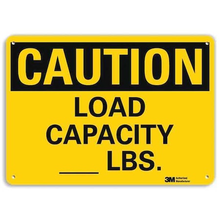 Caution, Load Capacity _ Lbs., 7 in x 10 in, Vertical Rectangle, Aluminum, U4-1490-RA_10X7 MPN:U4-1490-RA_10X7