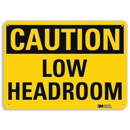Caution, Low Headroom, 10 in x 14 in, Horizontal Rectangle, Aluminum, U4-1514-NA_14x10 MPN:U4-1514-NA_14x10