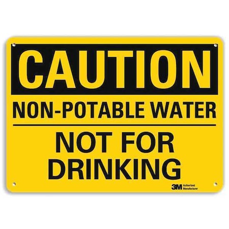 Caution, Non-Potable Water Not For Drinking, 7 in x 10 in, Aluminum, U4-1561-RA_10X7 MPN:U4-1561-RA_10X7