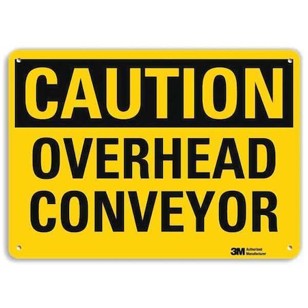 Caution, Overhead Conveyor, 7 in x 10 in, Vertical Rectangle, Aluminum, U4-1575-NA_10x7 MPN:U4-1575-NA_10x7