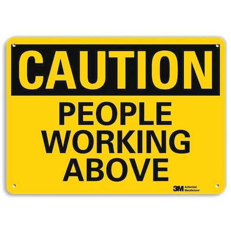 Caution, People Working Above, 7 in x 10 in, Vertical Rectangle, Aluminum, U4-1586-RA_10X7 MPN:U4-1586-RA_10X7