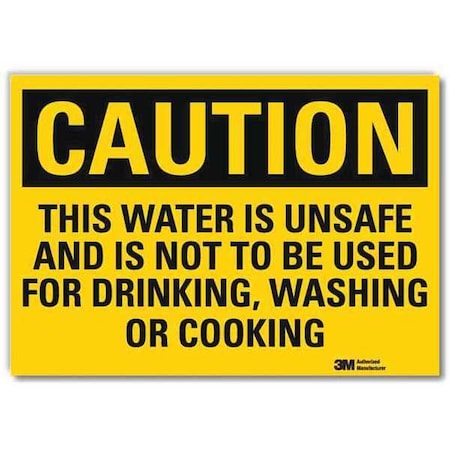 This Water Is Unsafe And Is Not To Be Used For Drinking., 7 in x 10 in, Sheeting, U4-1730-RD_10X7 MPN:U4-1730-RD_10X7