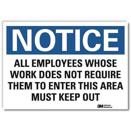 Notice Sign, 7 in H, 10 in W, Reflective Sheeting, Vertical Rectangle, English, U5-1046-RD_10X7 MPN:U5-1046-RD_10X7