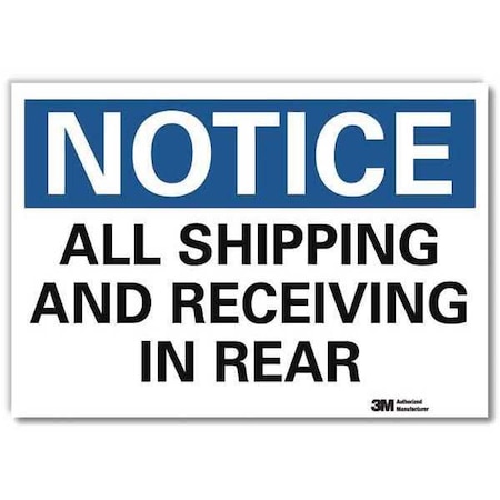 Notice, All Shipping and Receiving In Rear, 5 in x 7 in, Reflective Sheeting, U5-1055-RD_7X5 MPN:U5-1055-RD_7X5