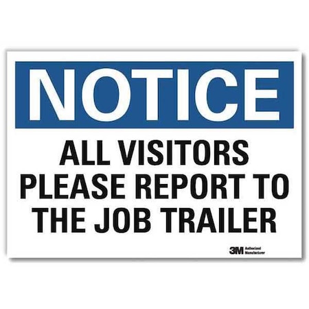Notice Sign, 7 in H, 10 in W, Reflective Sheeting, Vertical Rectangle, English, U5-1068-RD_10X7 MPN:U5-1068-RD_10X7