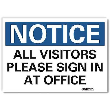 Notice Sign, 5 in H, 7 in W, Reflective Sheeting, Horizontal Rectangle, English, U5-1069-RD_7X5 MPN:U5-1069-RD_7X5