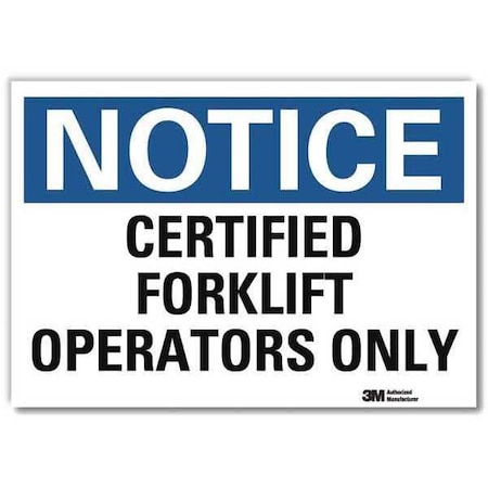 Notice Sign, 5 in H, 7 in W, Reflective Sheeting, Horizontal Rectangle, English, U5-1091-RD_7X5 MPN:U5-1091-RD_7X5
