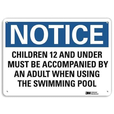Children 12 and Under Must Be Accompanied By An Adult., 7 in x 10 in, Aluminum, U5-1095-NA_10x7 MPN:U5-1095-NA_10x7