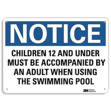Children 12 and Under Must Be Accompanied By An Adult., 7 in x 10 in, Aluminum, U5-1095-RA_10X7 MPN:U5-1095-RA_10X7