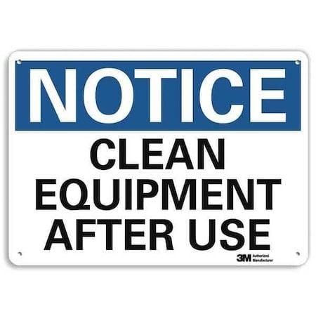Notice, Clean Equipment After Use, 7 in x 10 in, Vertical Rectangle, Aluminum, U5-1099-NA_10x7 MPN:U5-1099-NA_10x7