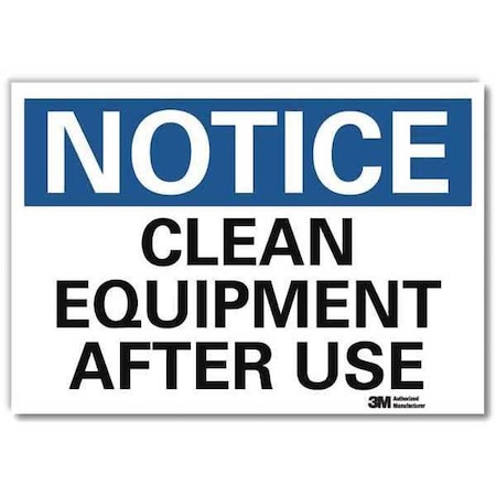 Notice, Clean Equipment After Use, 7 in x 10 in, Reflective Sheeting, U5-1099-RD_10X7 MPN:U5-1099-RD_10X7