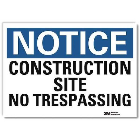 Notice Sign, 7 in H, 10 in W, Reflective Sheeting, Vertical Rectangle, English, U5-1109-RD_10X7 MPN:U5-1109-RD_10X7