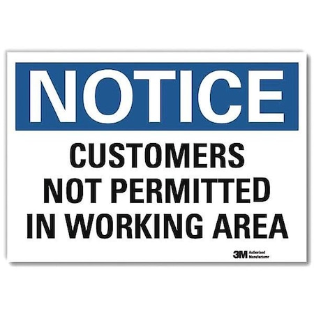 Notice Sign, 7 in H, 10 in W, Reflective Sheeting, Vertical Rectangle, English, U5-1114-RD_10X7 MPN:U5-1114-RD_10X7