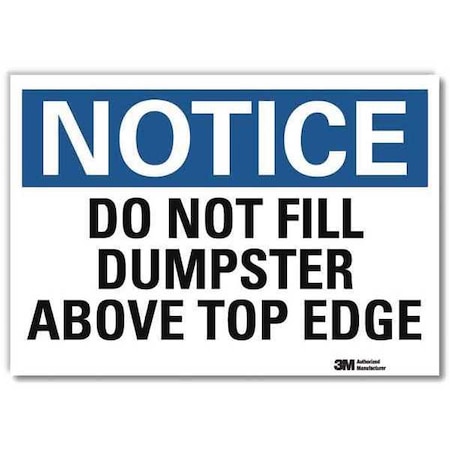 Notice, Do Not Fill Dumpster Above Top Edge, 5 in x 7 in, Reflective Sheeting, U5-1136-RD_7X5 MPN:U5-1136-RD_7X5