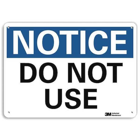 Notice, Do Not Use, 7 in x 10 in, Vertical Rectangle, Aluminum, U5-1150-NA_10x7 MPN:U5-1150-NA_10x7