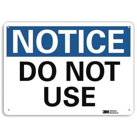 Notice, Do Not Use, 7 in x 10 in, Vertical Rectangle, Aluminum, U5-1150-RA_10X7 MPN:U5-1150-RA_10X7