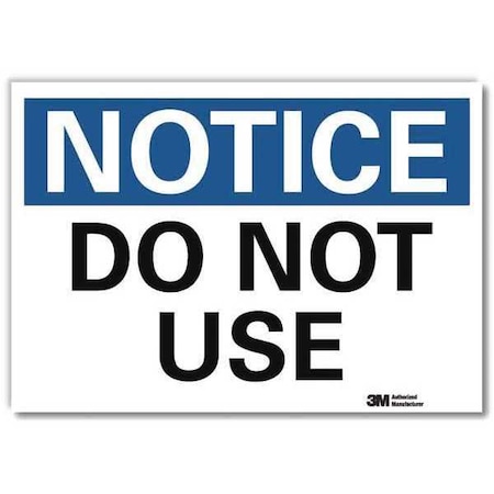 Notice, Do Not Use, 5 in x 7 in, Horizontal Rectangle, Reflective Sheeting, U5-1150-RD_7X5 MPN:U5-1150-RD_7X5