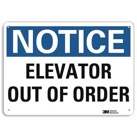 Notice, Elevator Out Of Order, 7 in x 10 in, Vertical Rectangle, Aluminum, U5-1173-NA_10x7 MPN:U5-1173-NA_10x7