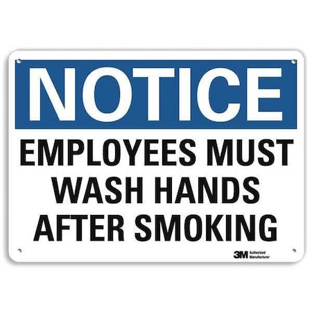 Notice, Employees Must Wash Hands After Smoking, 7 in x 10 in, Plastic, U5-1188-NP_10X7 MPN:U5-1188-NP_10X7