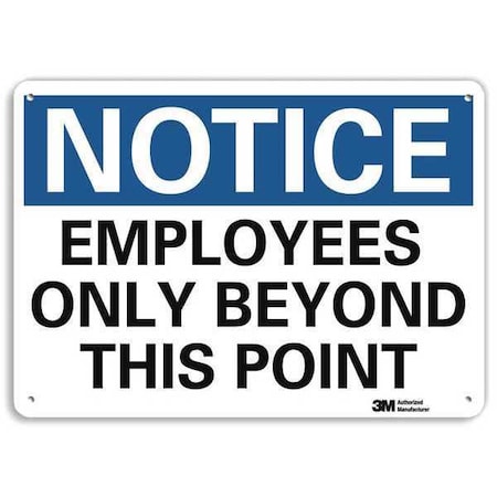 Notice Sign, 7 in H, 10 in W, Plastic, Vertical Rectangle, English, U5-1193-NP_10X7 MPN:U5-1193-NP_10X7