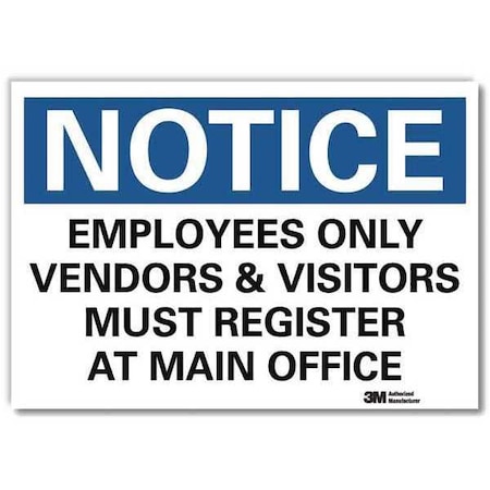 Notice Sign, 5 in H, 7 in W, Reflective Sheeting, Horizontal Rectangle, English, U5-1194-RD_7X5 MPN:U5-1194-RD_7X5