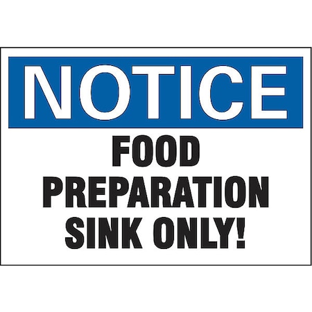Notice, Food Preparation Sink Only!, 7 in x 10 in, Vertical Rectangle, Plastic, U5-1232-NP_10X7 MPN:U5-1232-NP_10X7