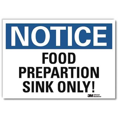 Notice, Food Preparation Sink Only!, 7 in x 10 in, Reflective Sheeting, U5-1232-RD_10X7 MPN:U5-1232-RD_10X7