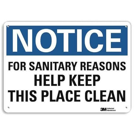 Notice, for Sanitary Reasons Help Keep This Place Clean, 7 in x 10 in, Aluminum, U5-1236-NA_10x7 MPN:U5-1236-NA_10x7