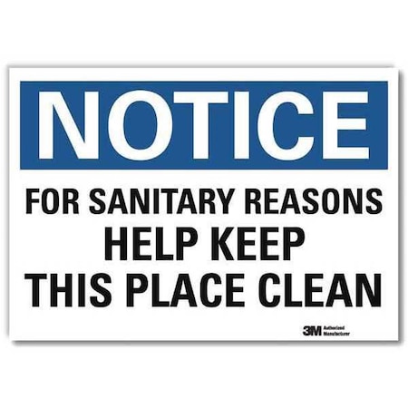 For Sanitary Reasons Help Keep This Place Clean, 7 in x 10 in, Reflective Sheeting, U5-1236-RD_10X7 MPN:U5-1236-RD_10X7