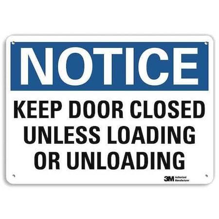 Notice Sign, 7 in H, 10 in W, Aluminum, Vertical Rectangle, English, U5-1287-RA_10X7 MPN:U5-1287-RA_10X7
