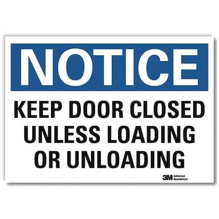 Notice Sign, 7 in H, 10 in W, Reflective Sheeting, Vertical Rectangle, English, U5-1287-RD_10X7 MPN:U5-1287-RD_10X7