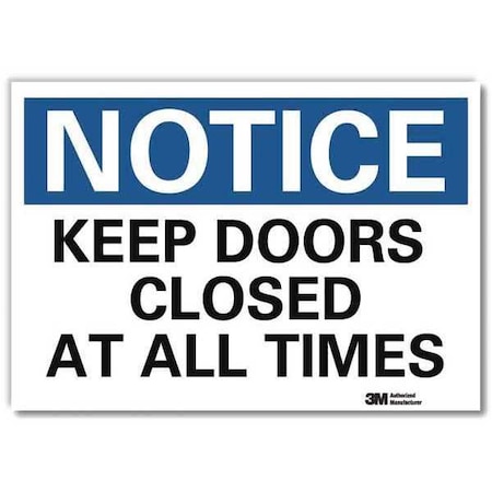 Notice Sign, 7 in H, 10 in W, Reflective Sheeting, Vertical Rectangle, English, U5-1289-RD_10X7 MPN:U5-1289-RD_10X7