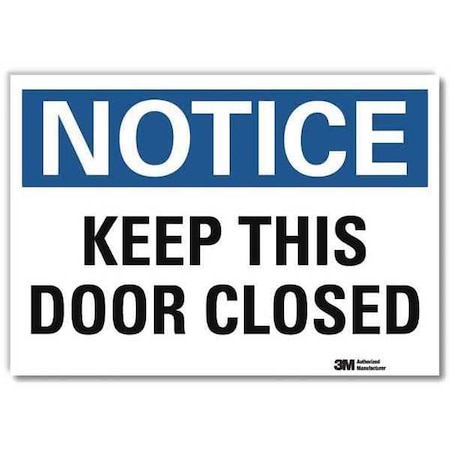 Notice Sign, 7 in H, 10 in W, Reflective Sheeting, Vertical Rectangle, English, U5-1296-RD_10X7 MPN:U5-1296-RD_10X7