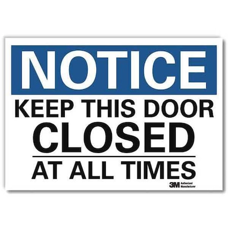 Notice Sign, 7 in H, 10 in W, Reflective Sheeting, Vertical Rectangle, English, U5-1299-RD_10X7 MPN:U5-1299-RD_10X7