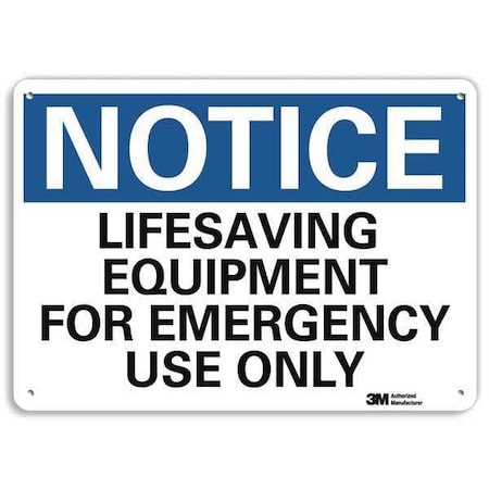 Notice, Lifesaving Equipment for Emergency Use Only, 7 in x 10 in, Aluminum, U5-1306-RA_10X7 MPN:U5-1306-RA_10X7