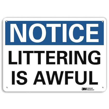 Notice, Littering Is Awful, 10 in x 14 in, Horizontal Rectangle, Aluminum, U5-1308-NA_14x10 MPN:U5-1308-NA_14x10