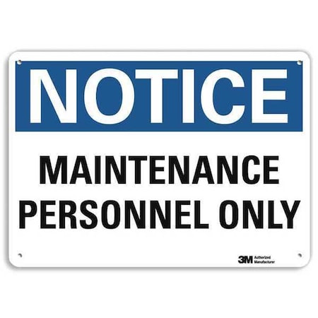 Notice Sign, 7 in H, 10 in W, Aluminum, Vertical Rectangle, English, U5-1318-NA_10x7 MPN:U5-1318-NA_10x7