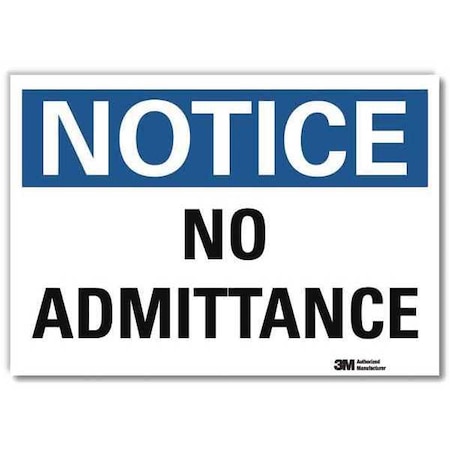 Notice Sign, 5 in H, 7 in W, Reflective Sheeting, Horizontal Rectangle, English, U5-1331-RD_7X5 MPN:U5-1331-RD_7X5