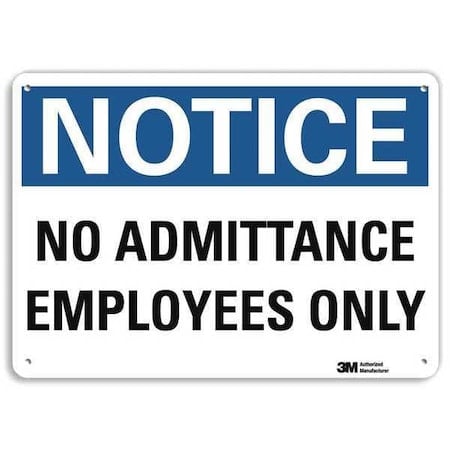 Notice Sign, 7 in H, 10 in W, Aluminum, Vertical Rectangle, English, U5-1333-NA_10x7 MPN:U5-1333-NA_10x7