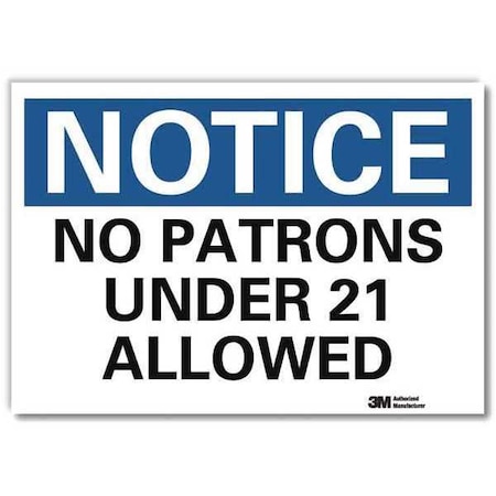 Notice Sign, 5 in H, 7 in W, Reflective Sheeting, Horizontal Rectangle, English, U5-1393-RD_7X5 MPN:U5-1393-RD_7X5
