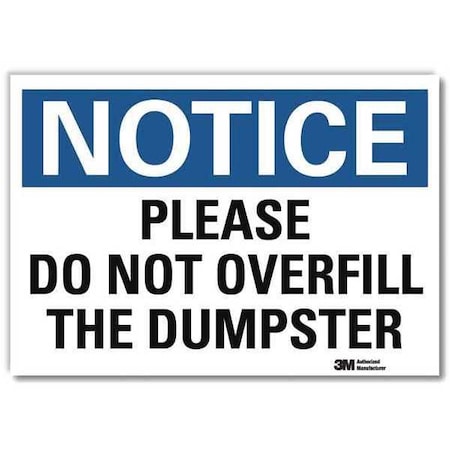 Notice, Please Do Not Overfill The Dumpster, 10 in x 14 in, Reflective Sheeting, U5-1448-RD_14X10 MPN:U5-1448-RD_14X10