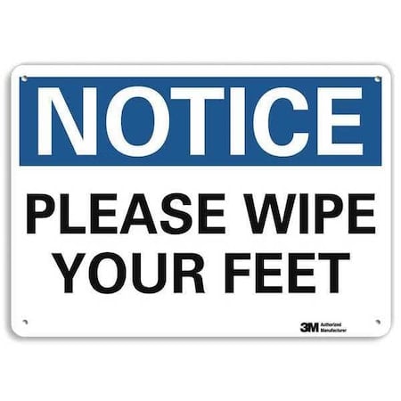 Notice, Please Wipe Your Feet, 7 in x 10 in, Vertical Rectangle, Aluminum, U5-1457-NA_10x7 MPN:U5-1457-NA_10x7