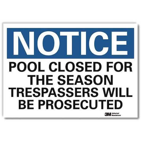 Pool Closed for The Season Trespassers Will Be Prosecuted, 5 in x 7 in, Sheeting, U5-1459-RD_7X5 MPN:U5-1459-RD_7X5